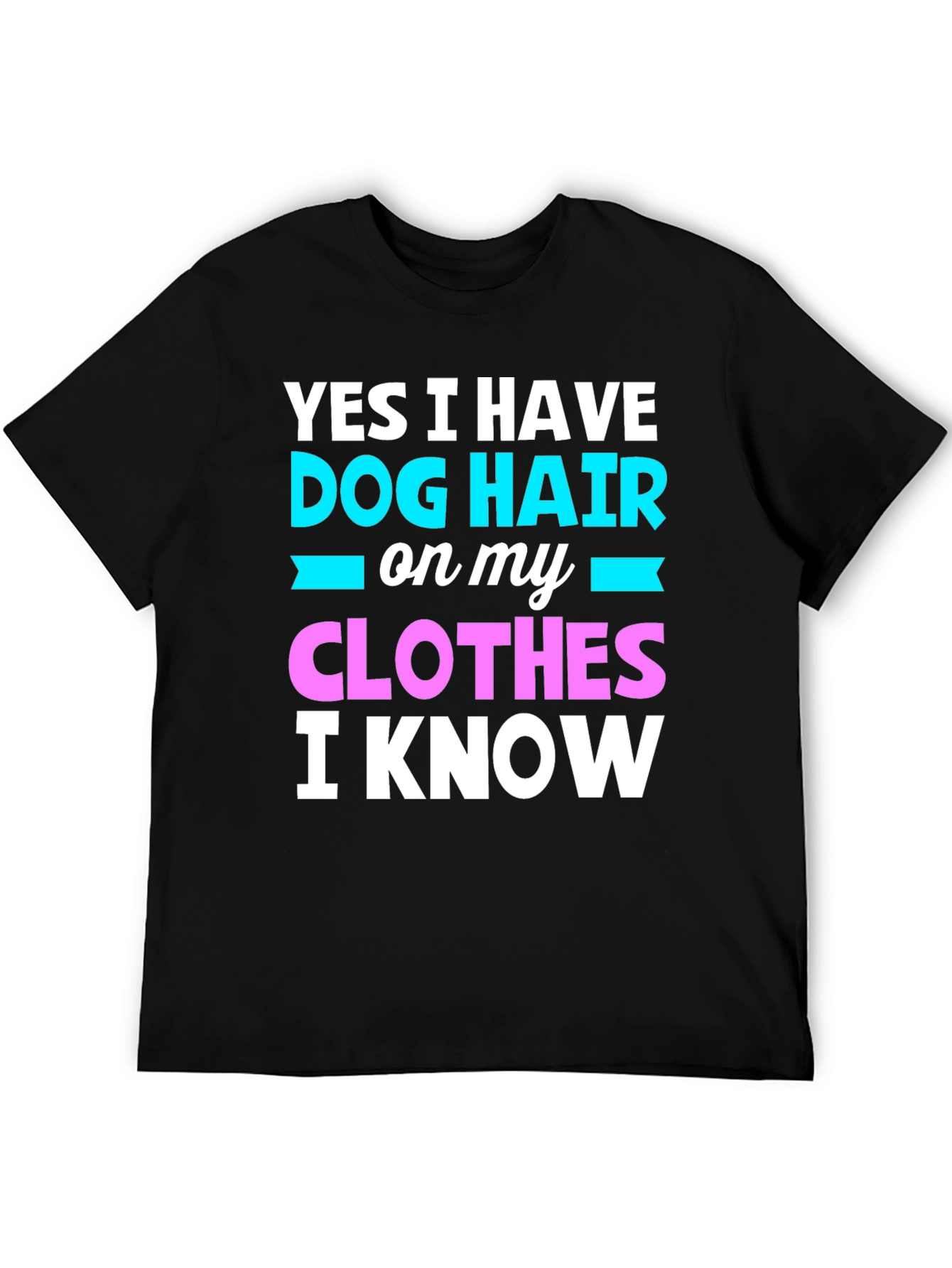 Dog Hair Lover T-Shirt - Funny Pet Owner Tee