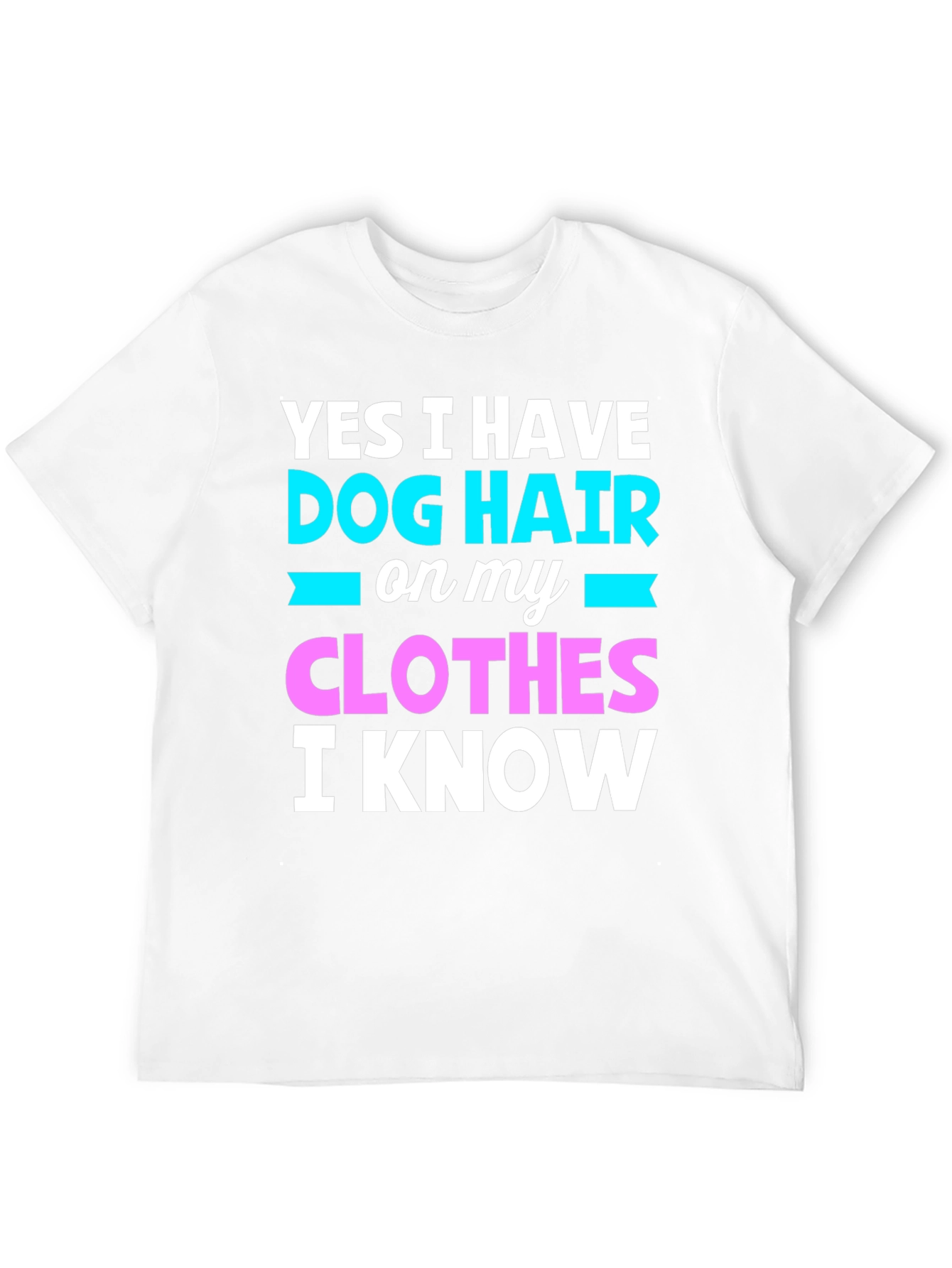 Dog Hair Lover T-Shirt - Funny Pet Owner Tee