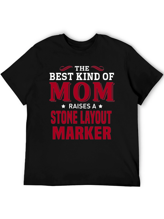 Best Kind of Mom Raises a Stone Layout Marker T-Shirt