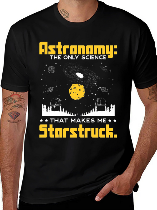 Astronomy Makes Me Starstruck T-Shirt