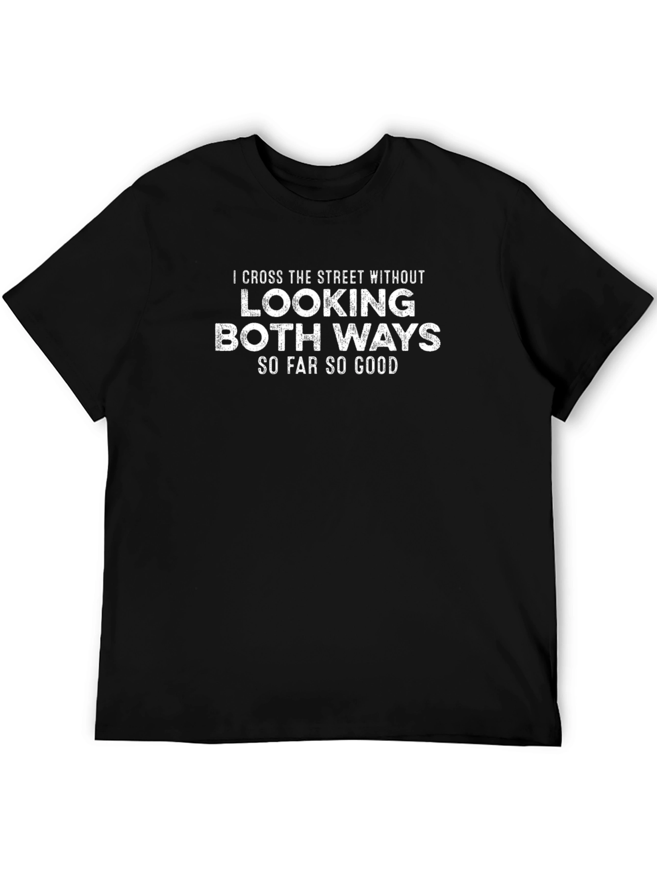Funny Street Crossing T-Shirt - So Far So Good