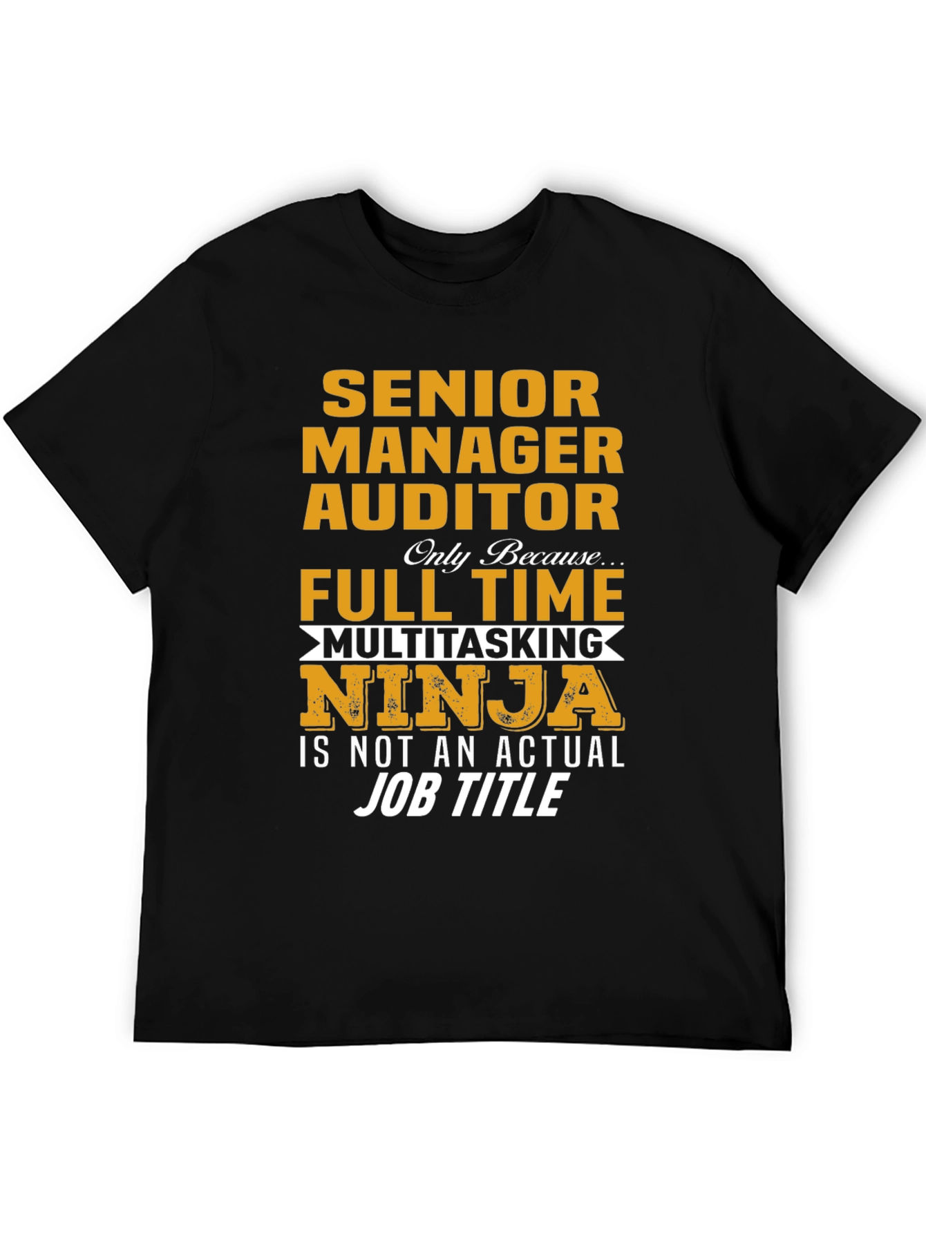 Senior Manager Auditor Ninja T-Shirt