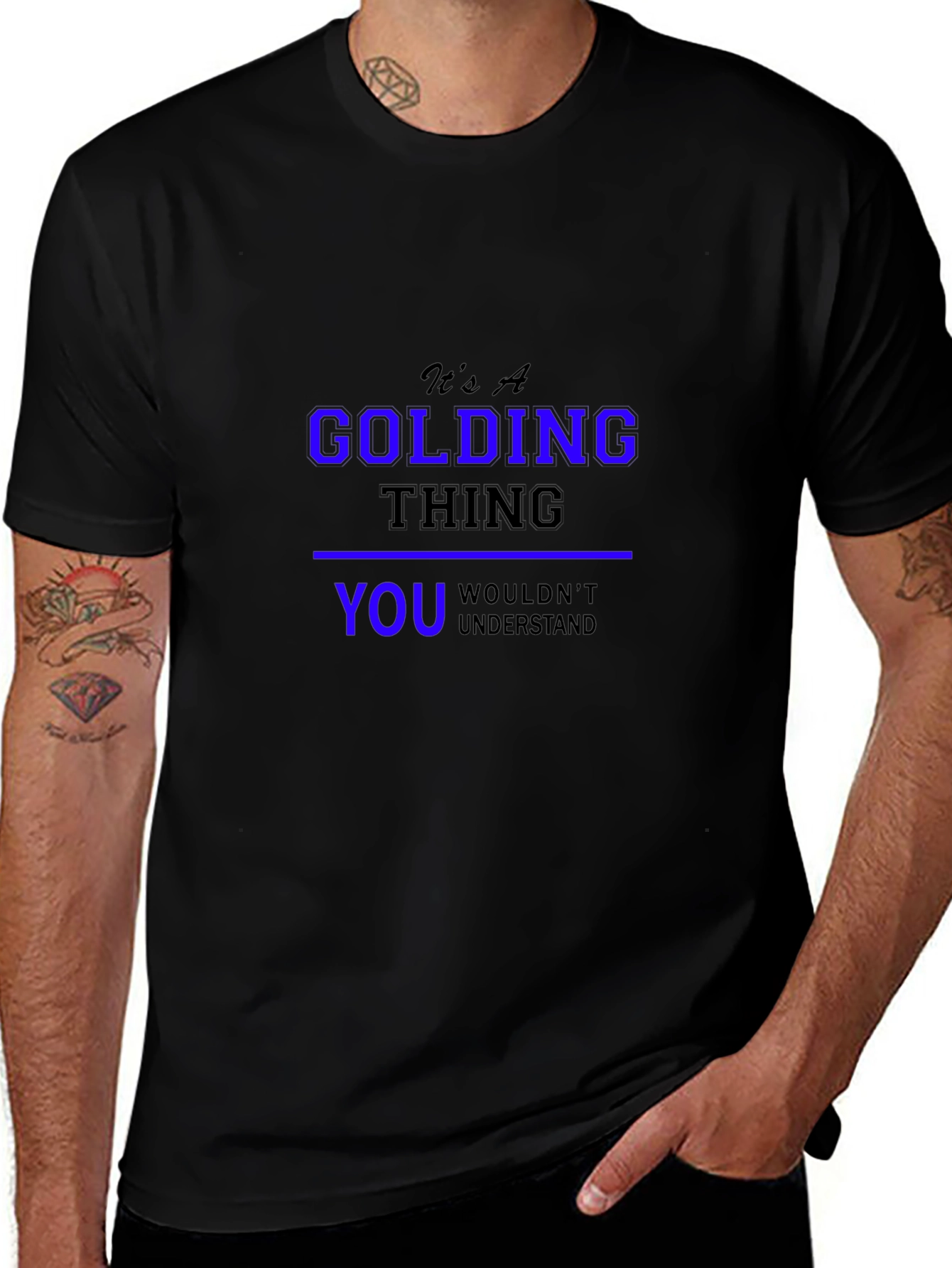 Its A Golding Thing T-Shirt - You Wouldnt Understand