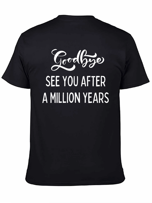 Goodbye See You After A Million Years T-Shirt