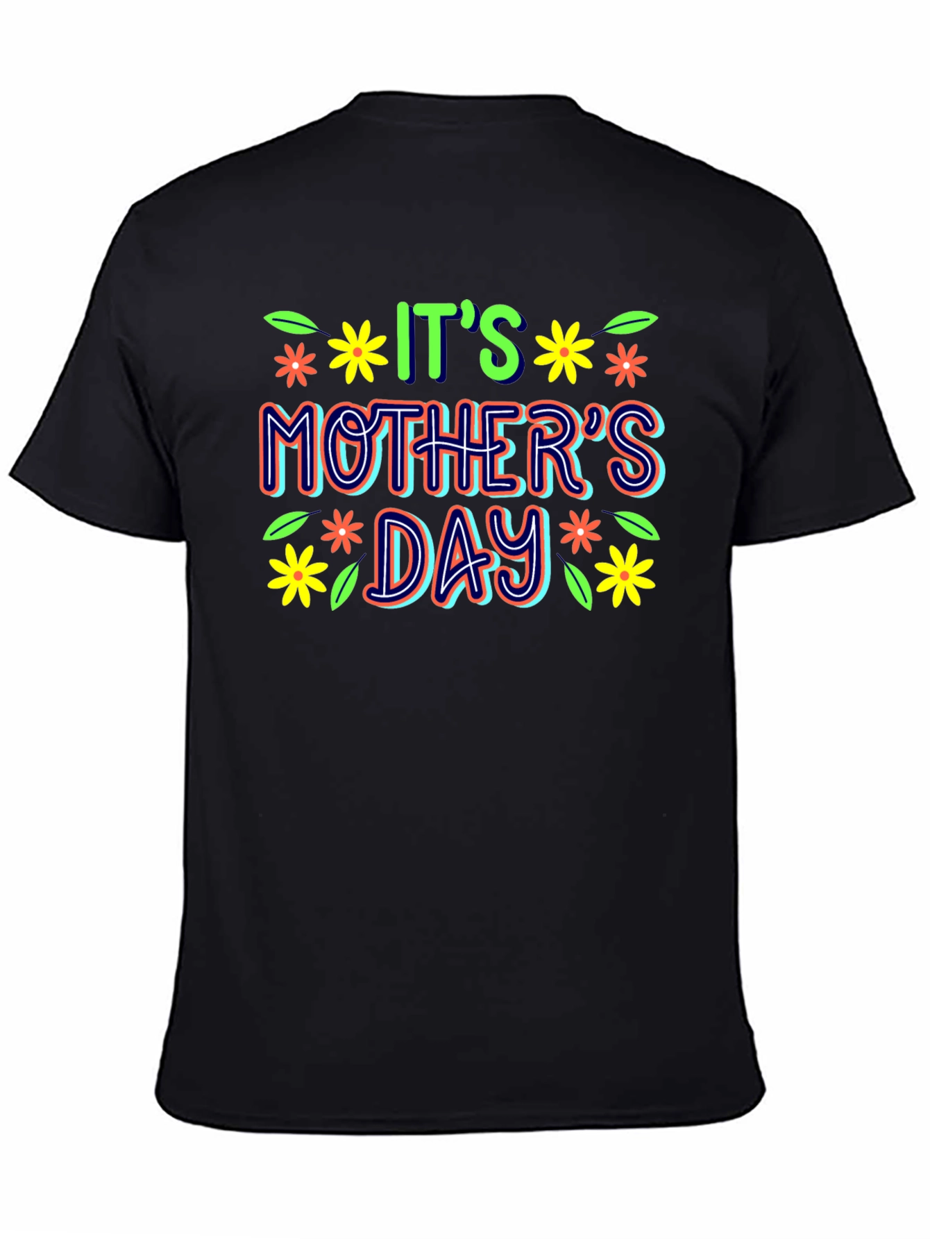 Its Mothers Day Graphic T-Shirt