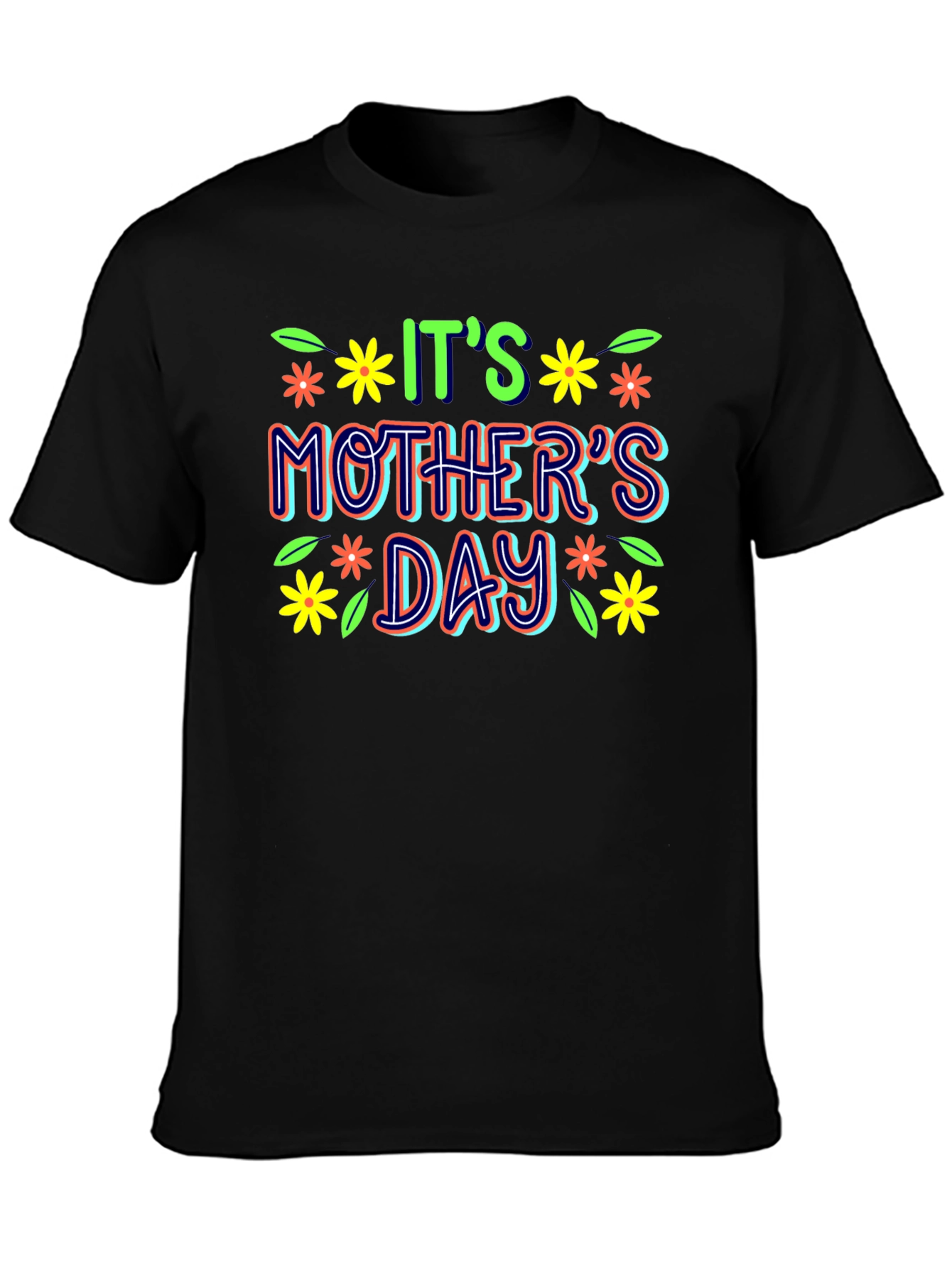 Its Mothers Day Graphic T-Shirt