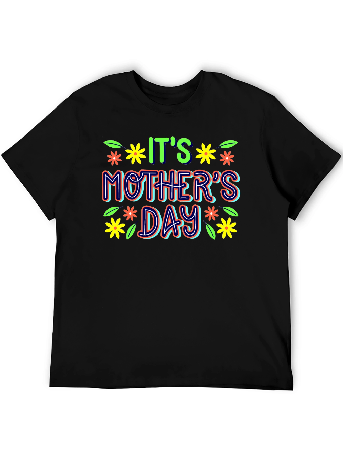 Its Mothers Day Graphic T-Shirt
