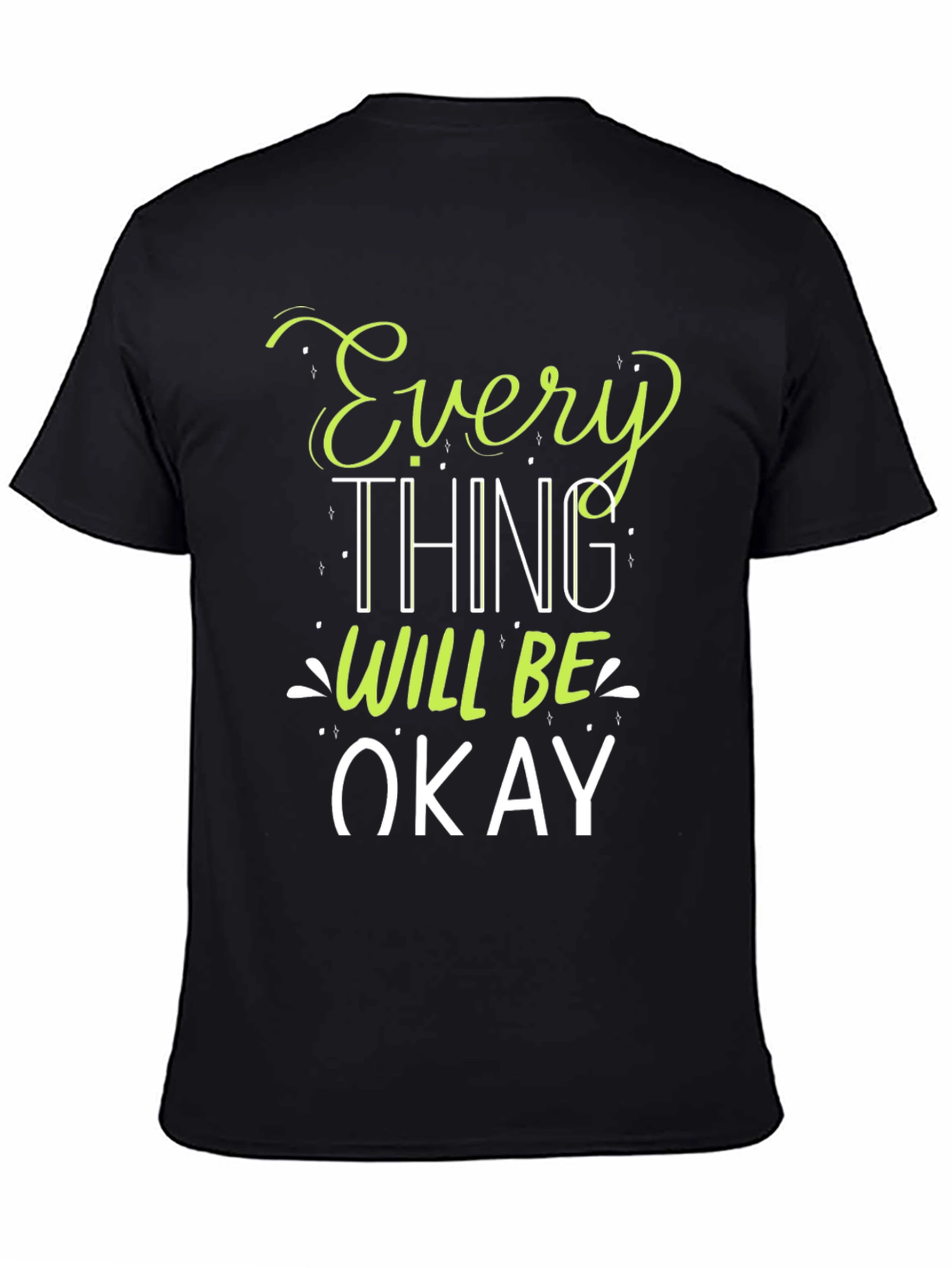 Everything Will Be Okay Graphic T-Shirt