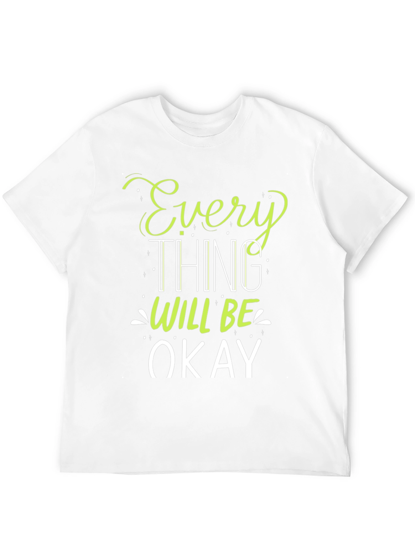 Everything Will Be Okay Graphic T-Shirt