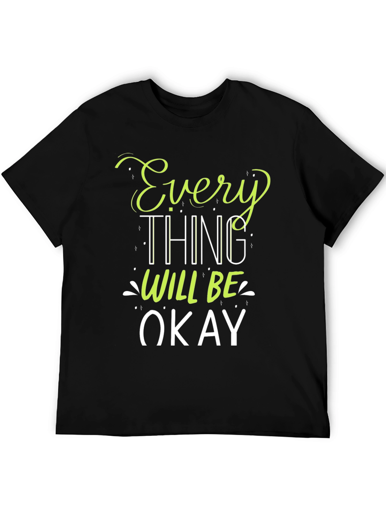 Everything Will Be Okay Graphic T-Shirt