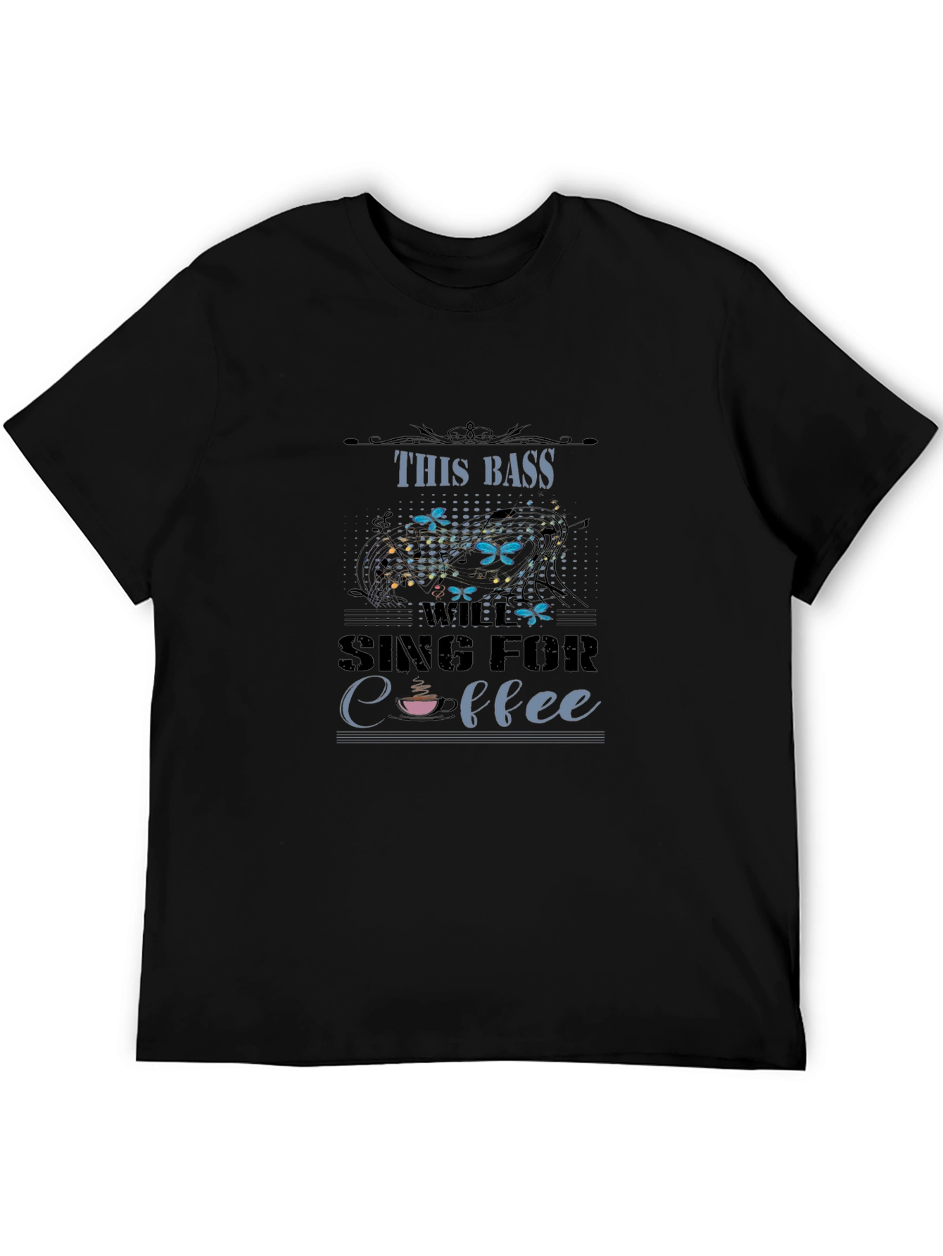 This Bass Will Sing For Coffee Graphic T-Shirt