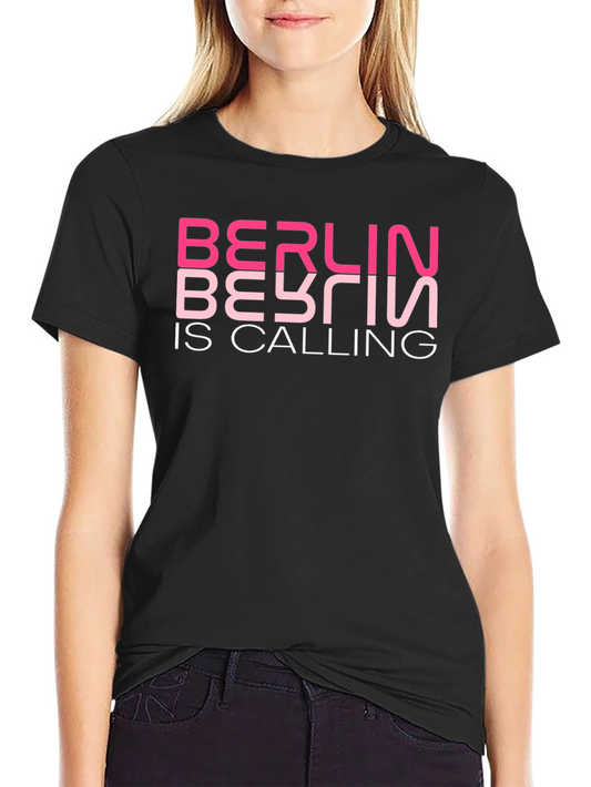 Berlin is Calling Graphic Tee - Trendy Unisex T-Shirt