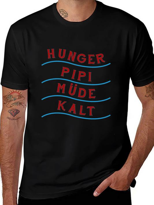 Hunger Pipi Mude Kalt Graphic Tee
