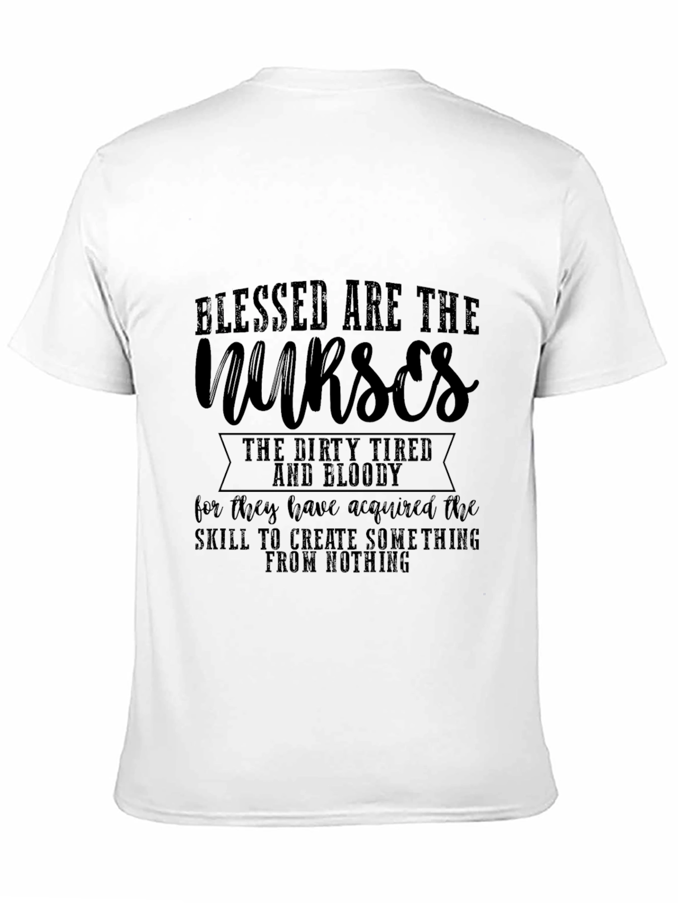 Blessed Nurses T-Shirt - Dirty Tired & Bloody Tee