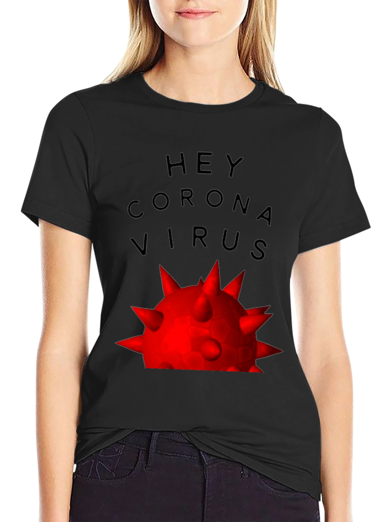 Hey Corona Virus Graphic T-Shirt