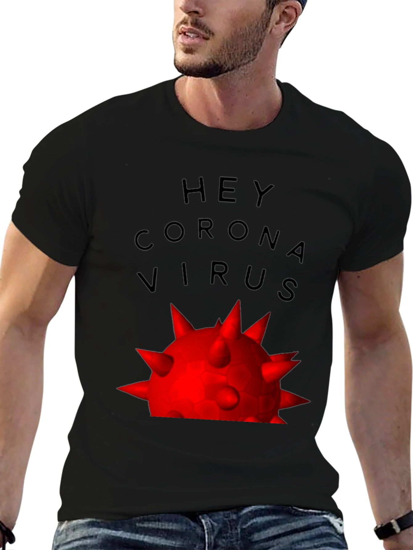 Hey Corona Virus Graphic T-Shirt