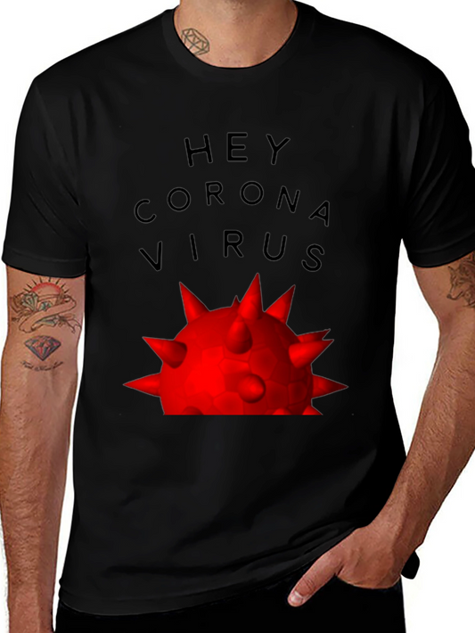Hey Corona Virus Graphic T-Shirt