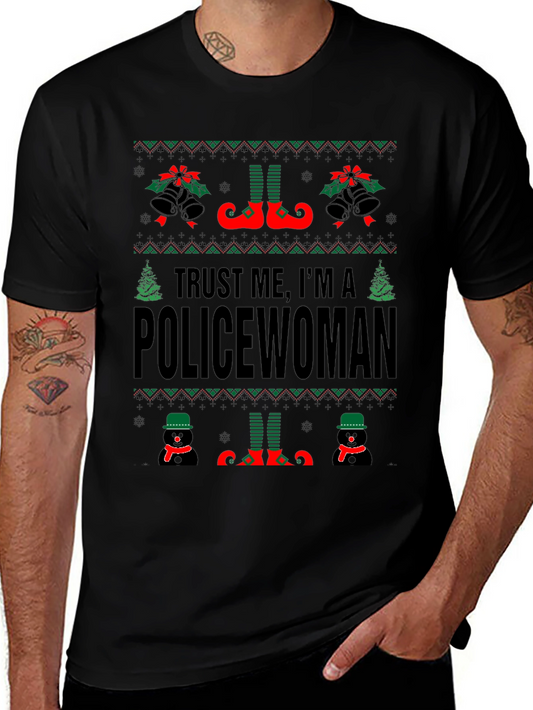 Trust Me Im a Policewoman Ugly Christmas Sweater T-Shirt