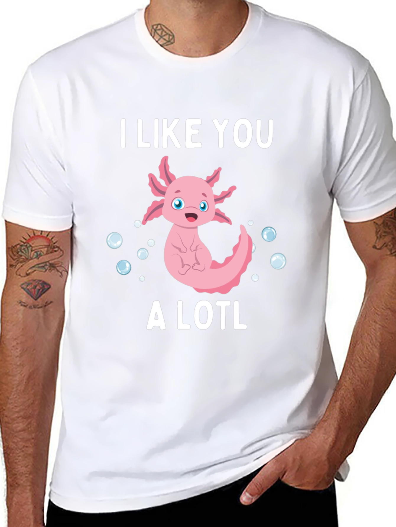 I Like You A Lotl Funny Axolotl T-Shirt