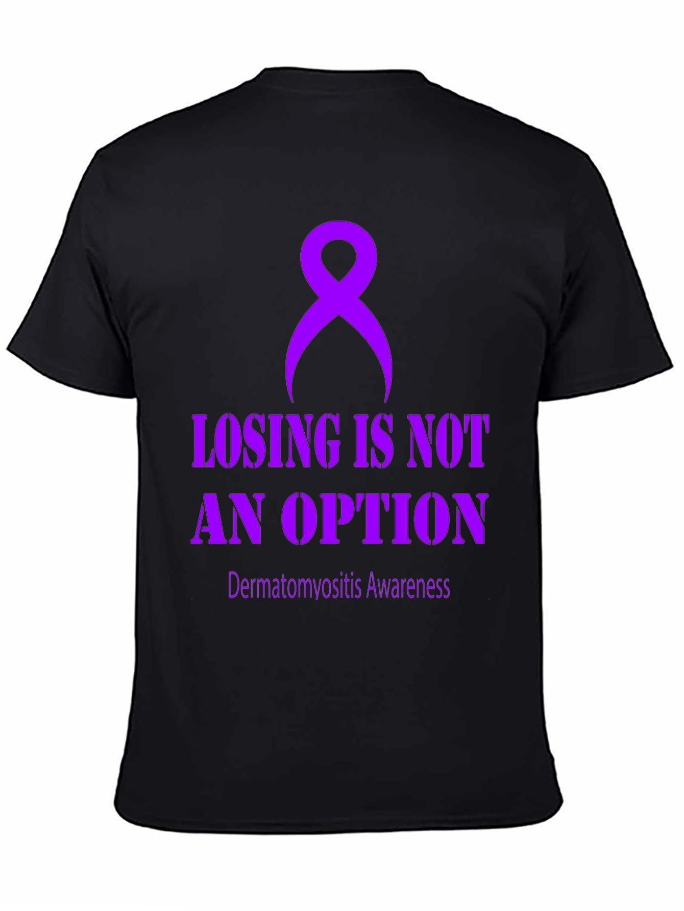 Dermatomyositis Awareness Tee - Losing is Not an Option