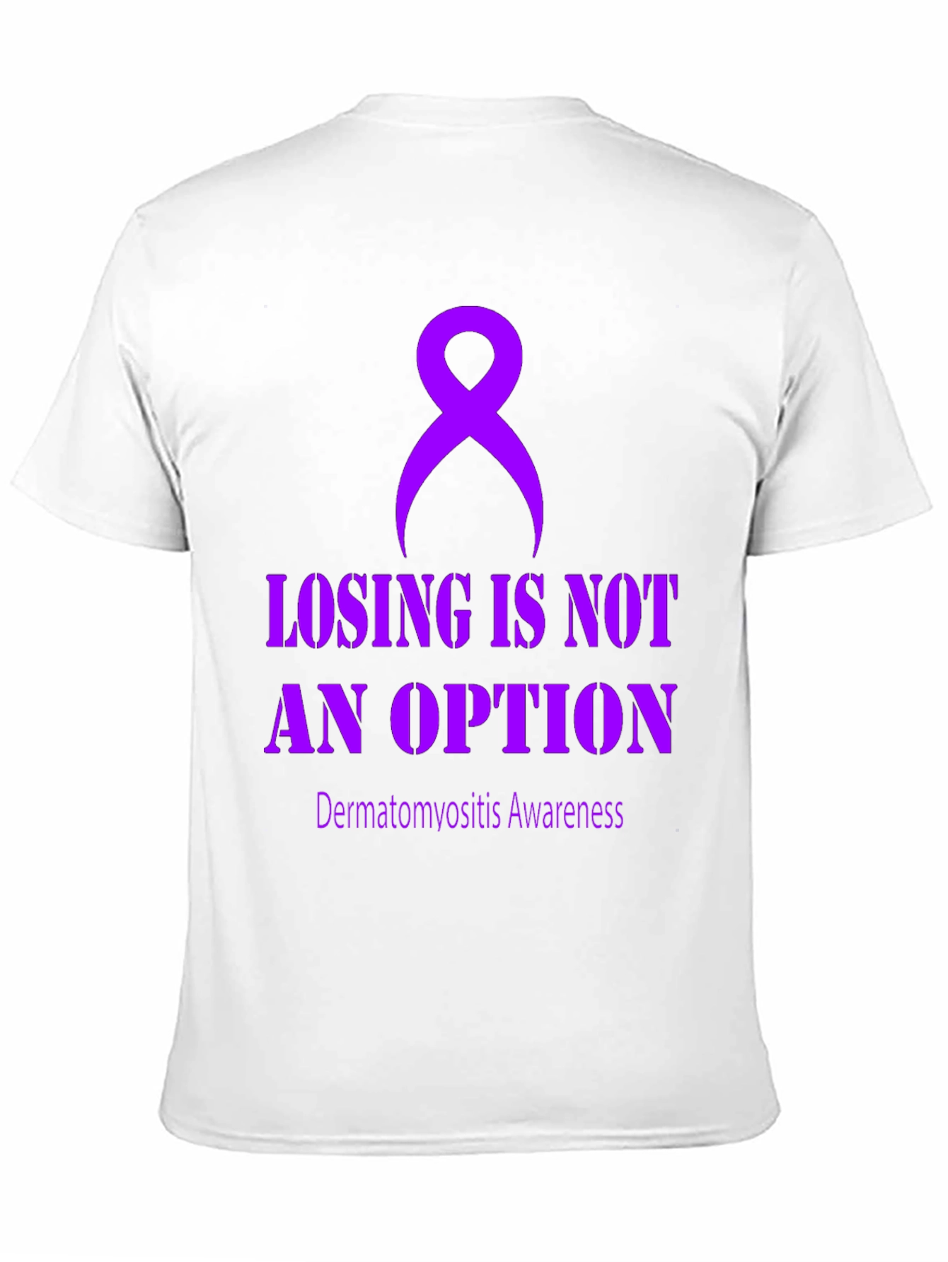Dermatomyositis Awareness Tee - Losing is Not an Option