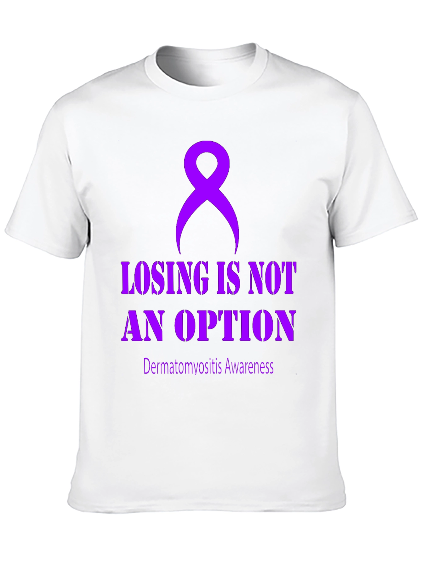 Dermatomyositis Awareness Tee - Losing is Not an Option