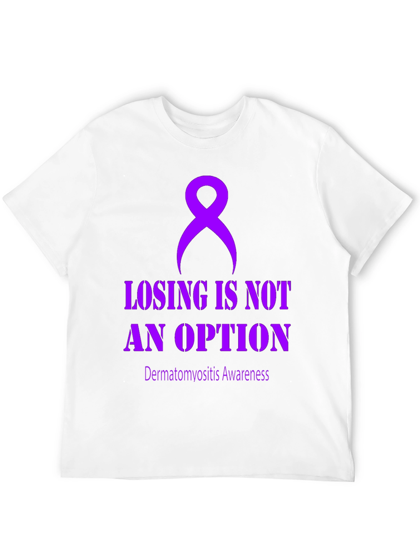 Dermatomyositis Awareness Tee - Losing is Not an Option