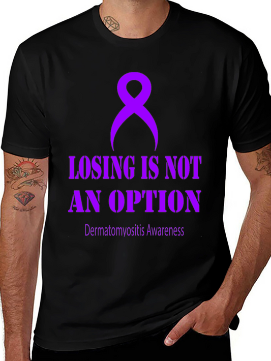 Dermatomyositis Awareness Tee - Losing is Not an Option