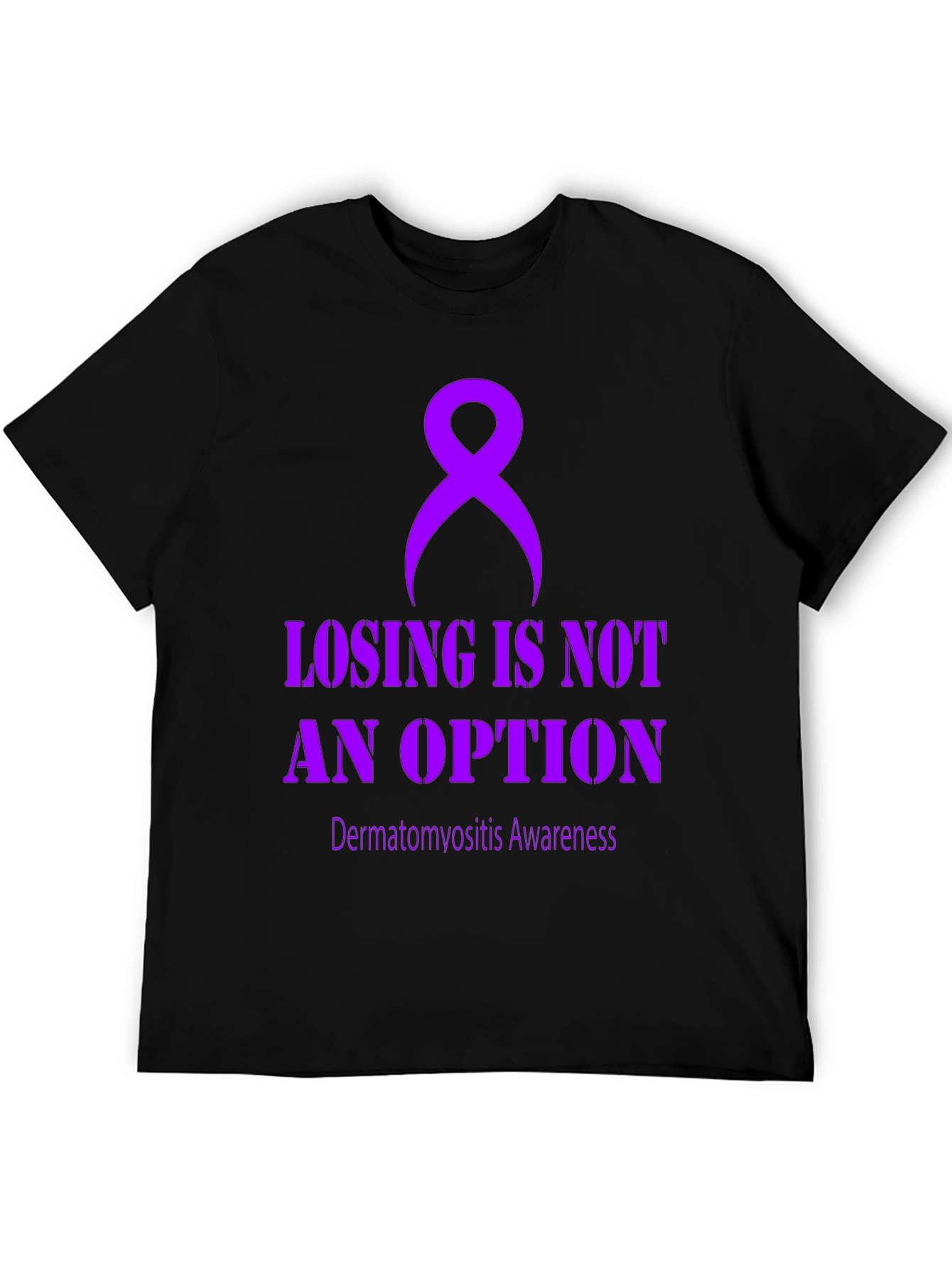 Dermatomyositis Awareness Tee - Losing is Not an Option