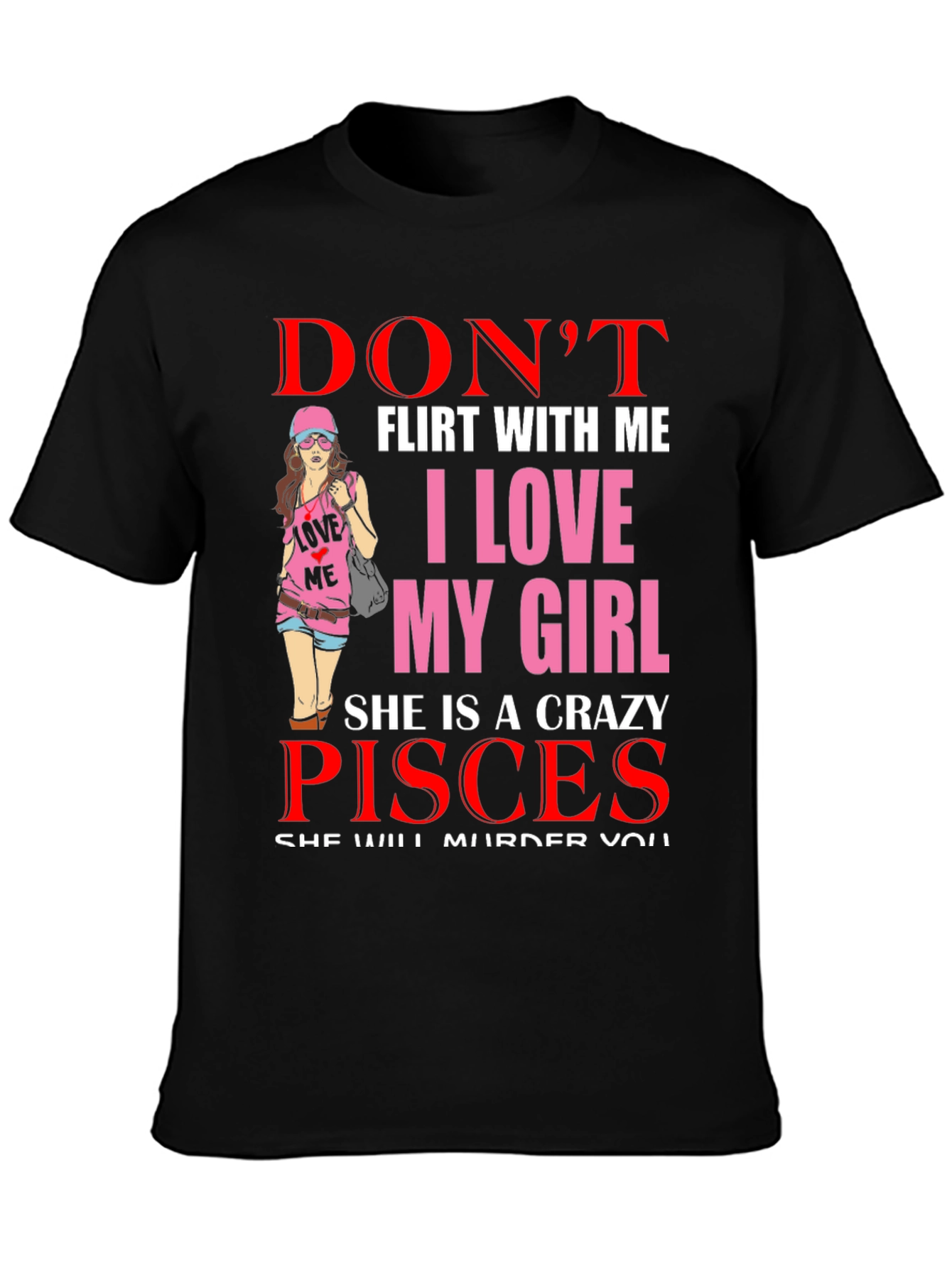Dont Flirt With Me Pisces Girl T-Shirt