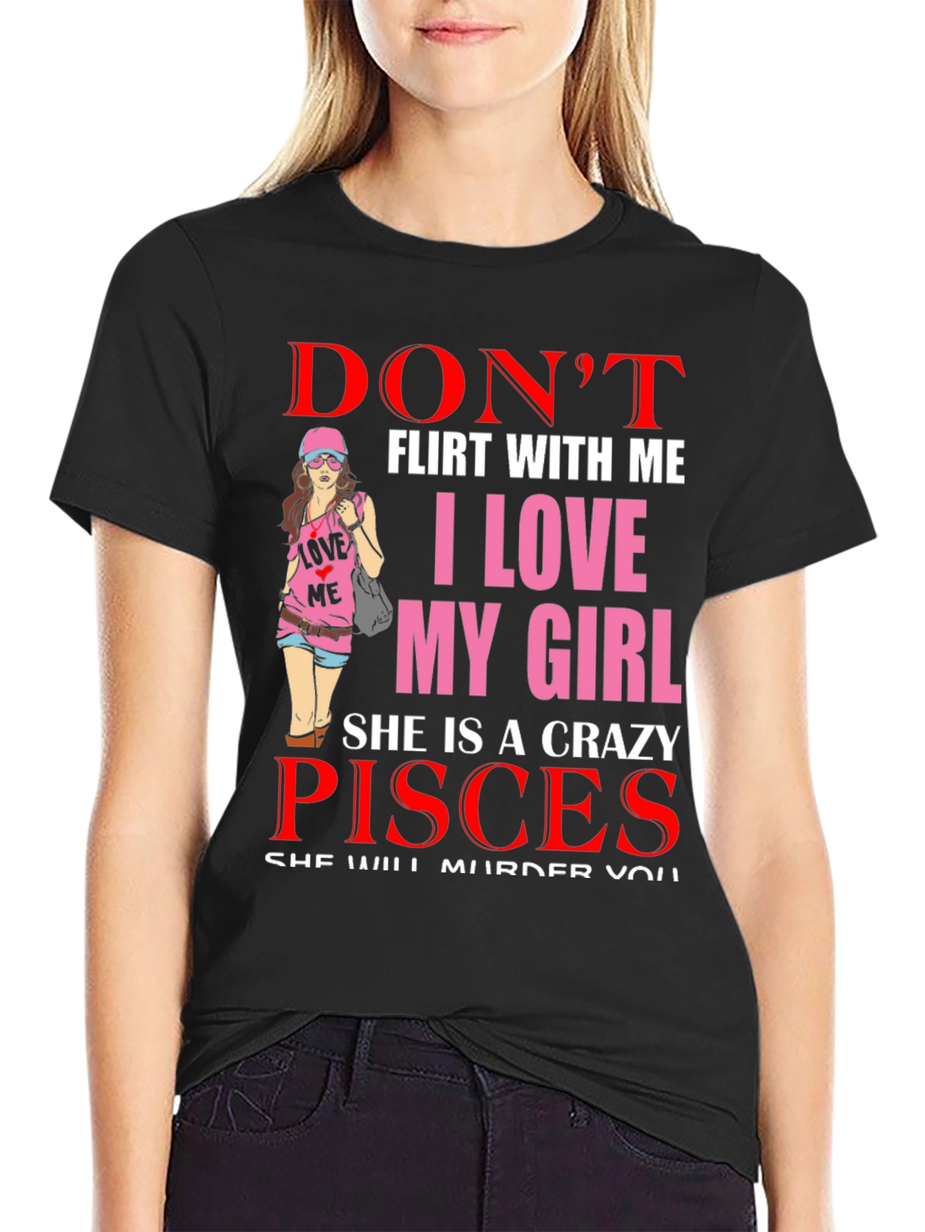 Dont Flirt With Me Pisces Girl T-Shirt