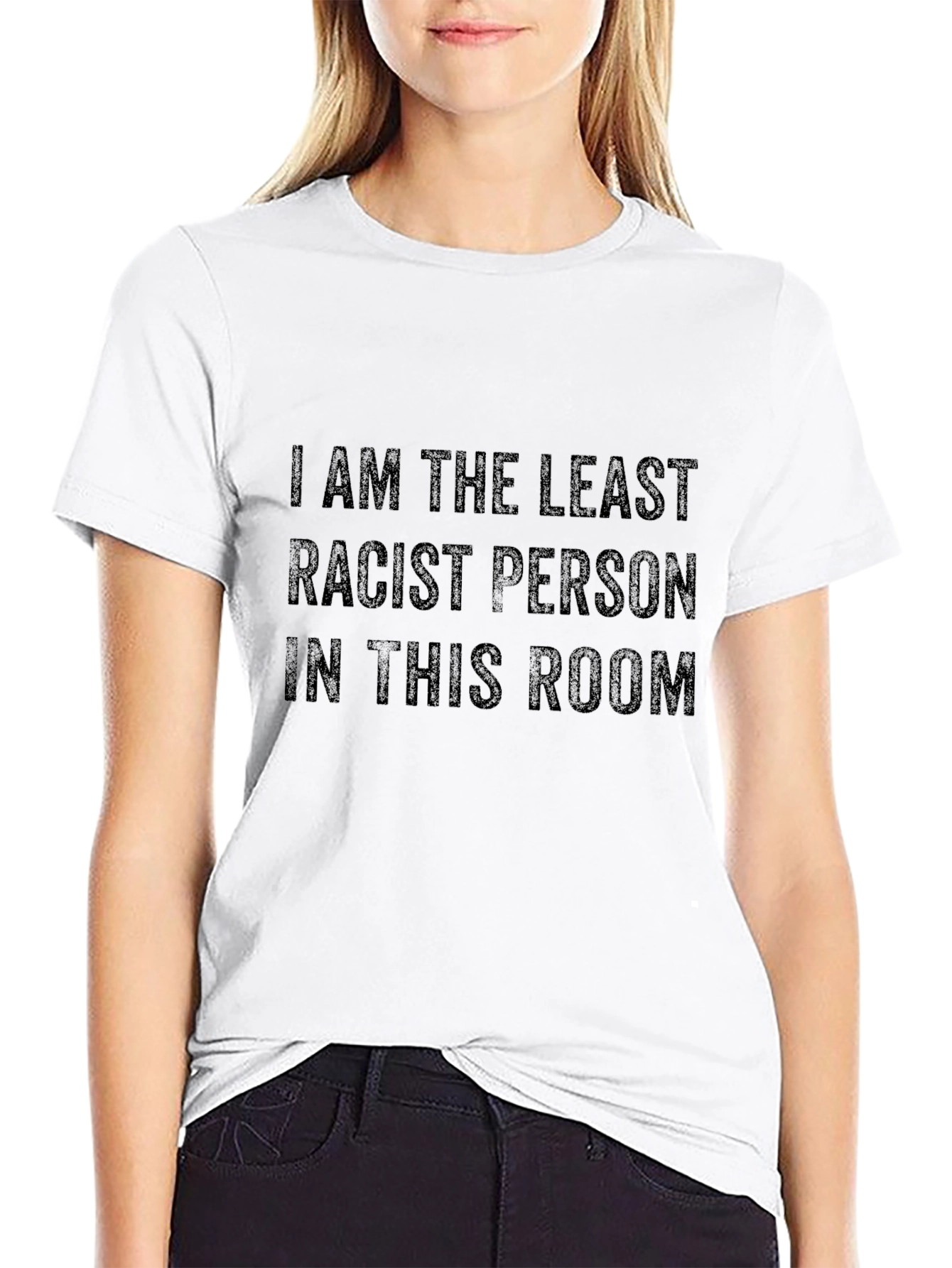 I am the Least Racist T-Shirt